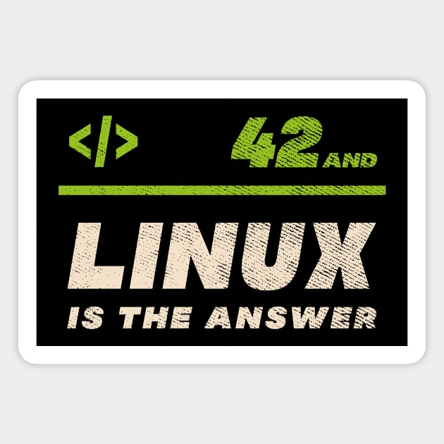 Linux - Retro - 42 AND LINUX IS THE ANSWER Magnet by CoolTeez